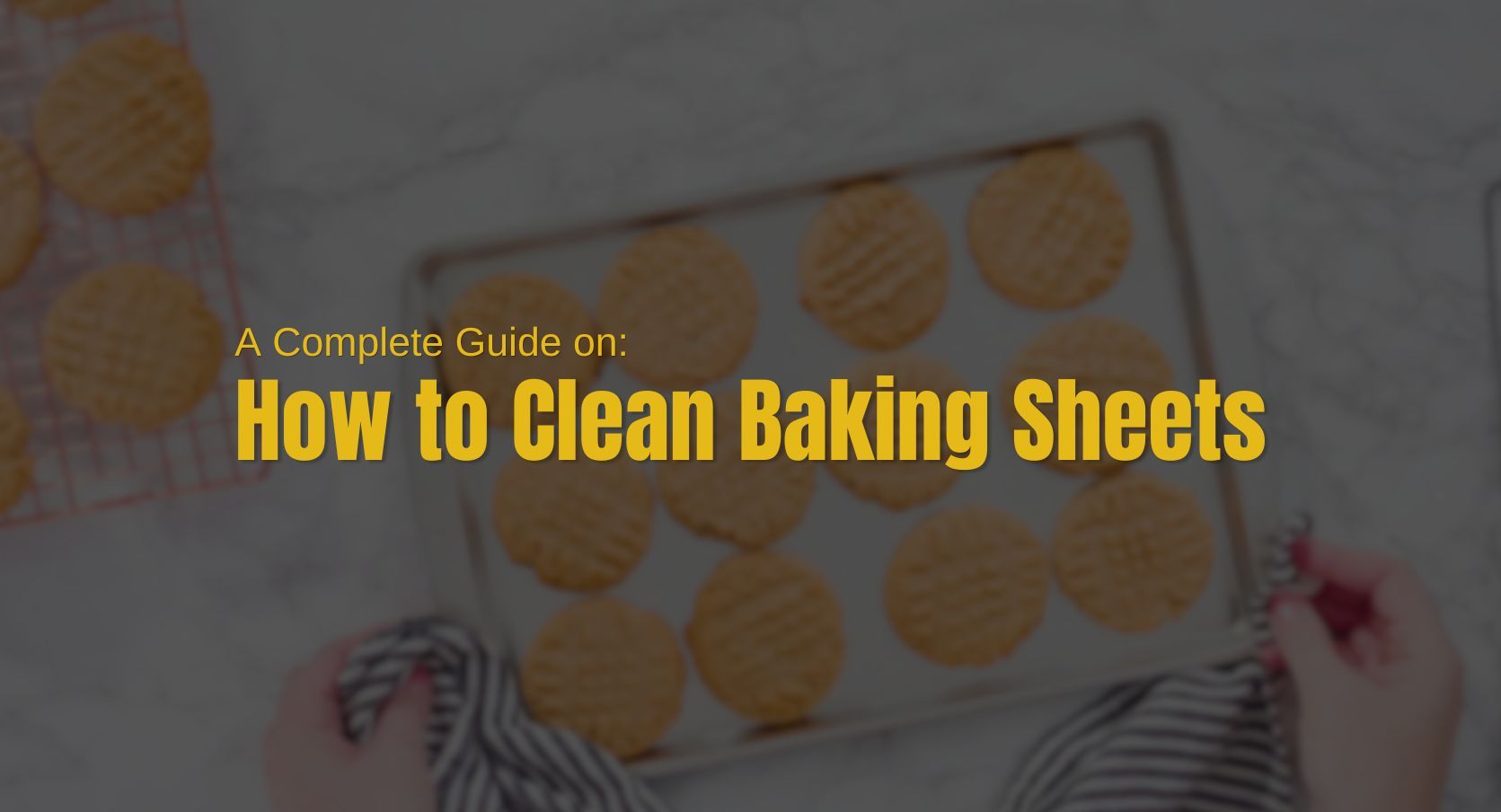 Resource image for How to Clean Baking and Cookie Sheets: A Complete Guide