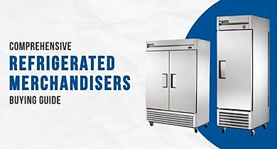 Comprehensive Refrigerated Merchandisers Buying Guide: Key Features, Benefits & Care Tips