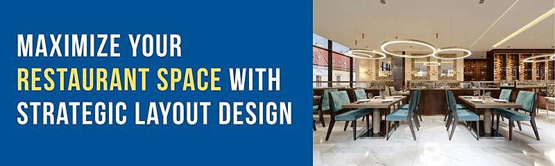 Restaurant Layout Tips That Actually Maximize Space and Make Serving Easier