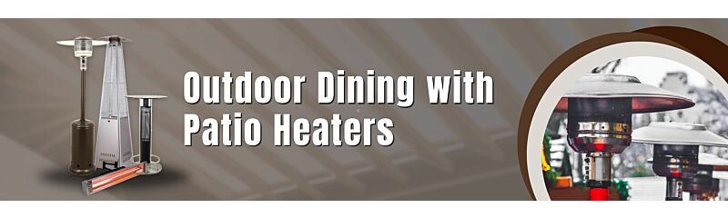 Patio heater image beside text reading outdoor dining with patio heaters
