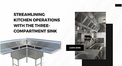 Streamlining Kitchen Operations with the Three-Compartment Sink
