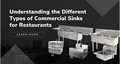 Understanding the Different Types of Commercial Sinks for Restaurants